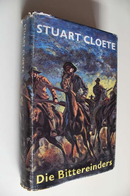Die Bittereinders - Stuart Cloete