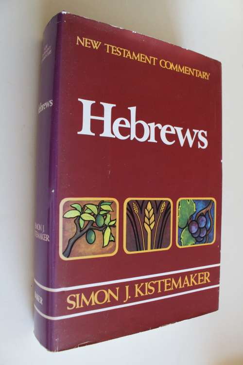New Testament Commentary Hebrews - Kistemaker