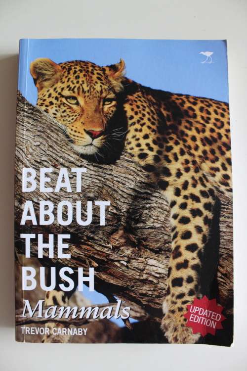 BEAT ABOUT THE BUSH: MAMMALS by Trevor Carnaby