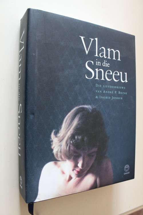 Vlam in die sneeu: Die liefdesbriewe van André P. Brink & Ingrid Jonker