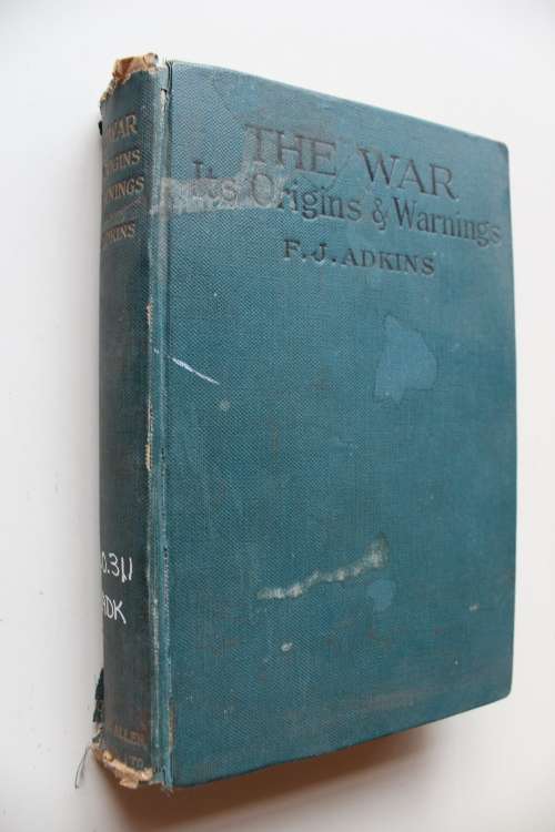 THE WAR Its Origins & Warnings - Adkins
