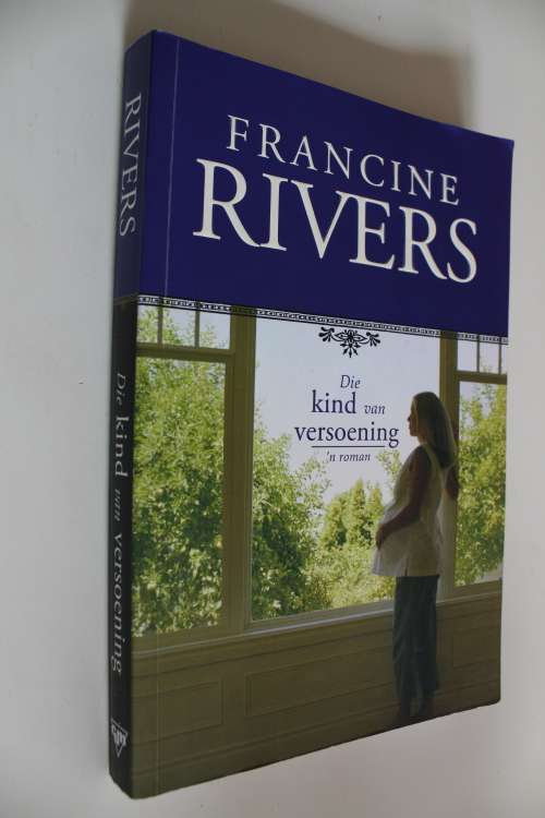 Die kind van versoening - Francine Rivers