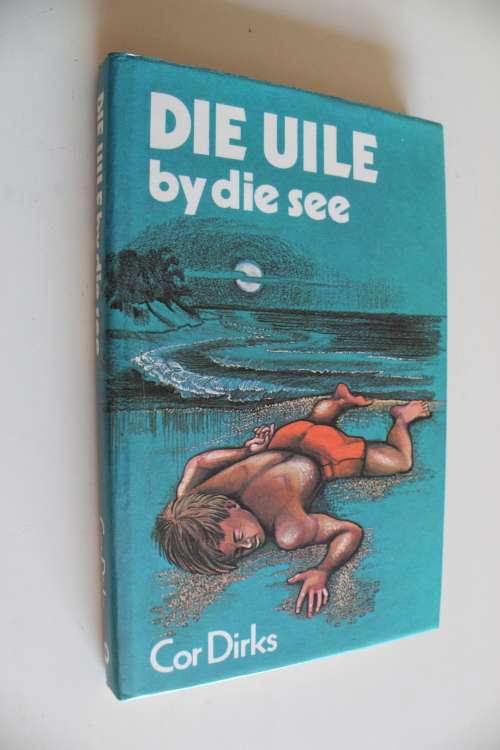 Die Uile by die see - Cor Dirks