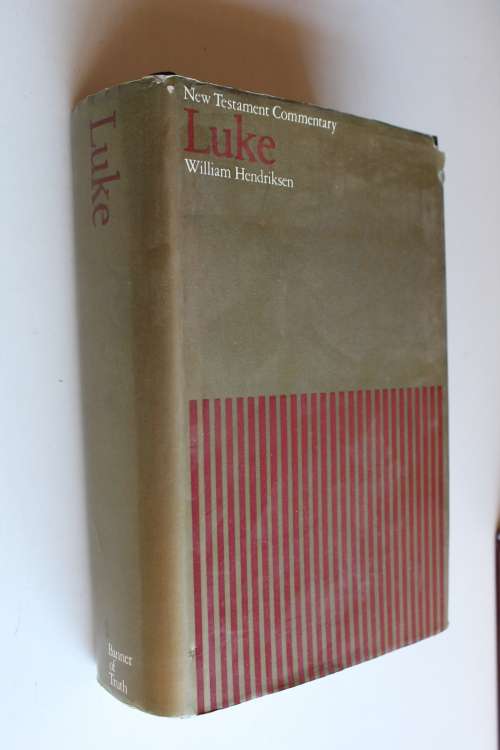 New Testament Commentary on Luke - Hendriksen