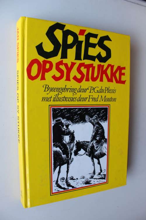 Jan Spies op sy stukke P G du Plessis Illustrasies Fred Mouton