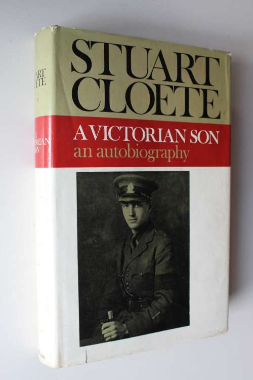 A VICTORIAN SON An Autobiography 1897 - 1922 by Stuart Cloete