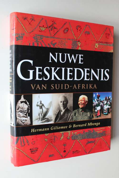 Nuwe geskiedenis van Suid-Afrika - Hermann Giliomee & Bernard Mbenga