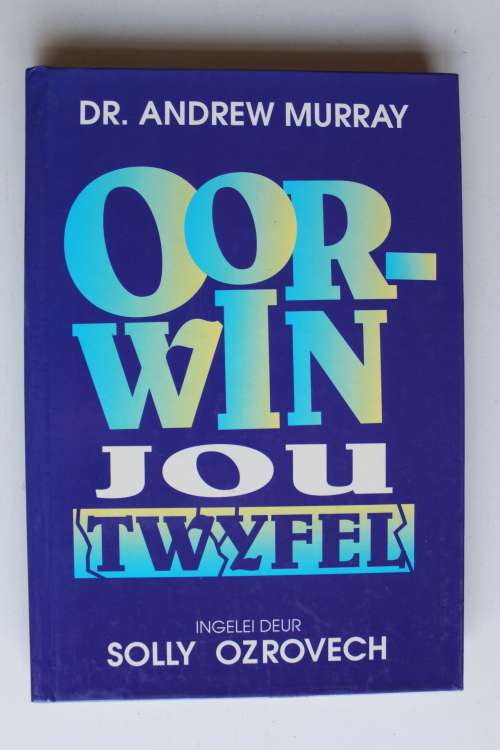 Oorwin jou twyfel - Andrew Murray