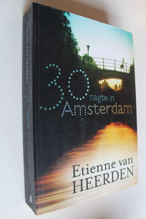 30 Nagte in Amsterdam. Etienne van Heerden