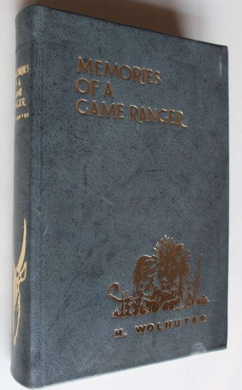 MEMORIES OF A GAME RANGER - HARRY WOLHUTER