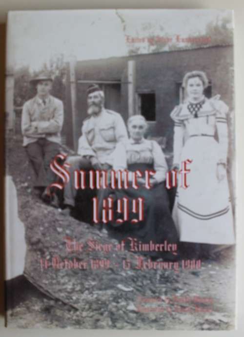 Summer of 1899 The Siege of Kimberley - Steve Lunderstedt