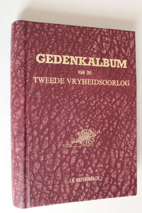Gedenkalbum Van Die Tweede Vryheidsoorlog -  Breytenbach