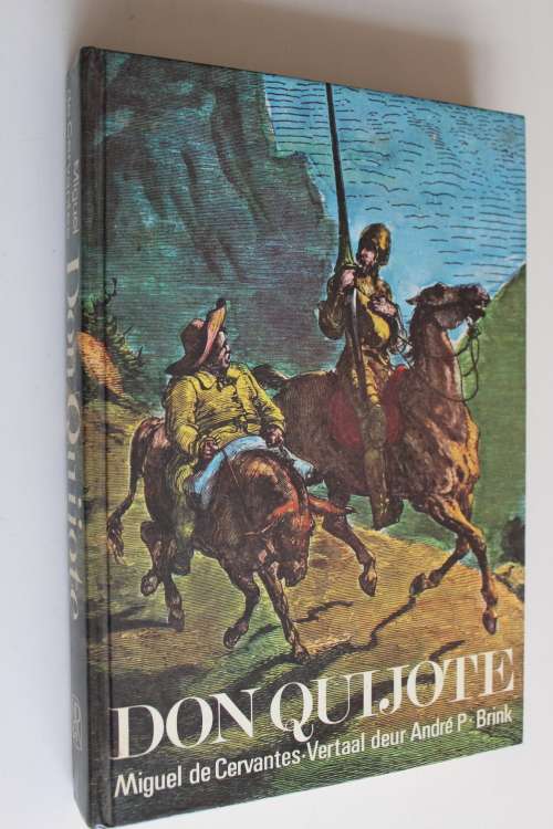 Don Quijote - Miguel de Cervantes vertaal deur Andre P Brink