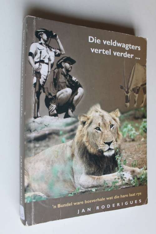 DIE VELDWAGTERS VERTEL VERDER -- Jan Roderigues