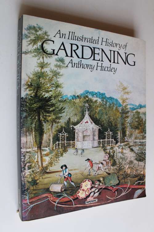 Illustrated history of Gardening - Huxley