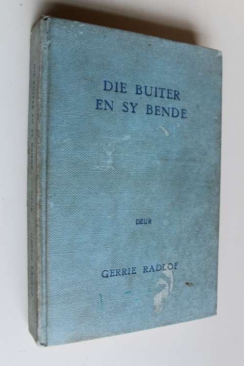 Die Buiter en sy bende - Gerrie Radlof  - eerste uitgawe 1955