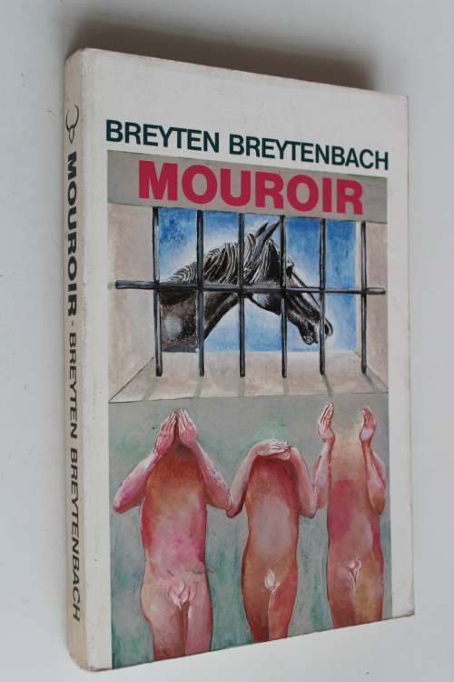 Mouroir (bespieelende notas van `n roman)  - Breyten Breytenbach