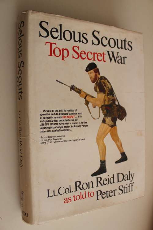 Selous Scouts Top Secret War - Reid Daly & Stiff