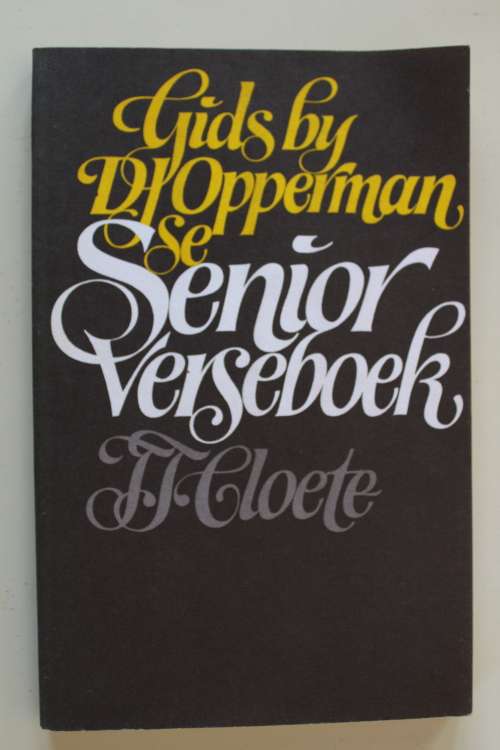 Gids by DJ Opperman se Senior Verseboek - T T Cloete