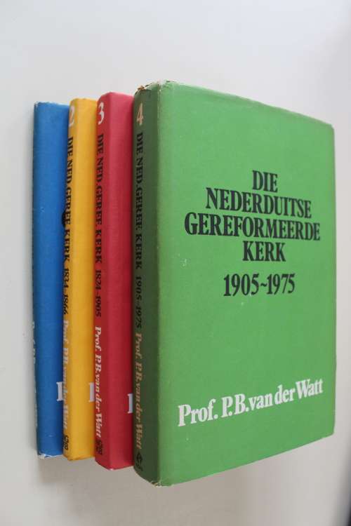 4 volumes - Die Nederduitse Gereformeerde Kerk -  Prof. P.B. van der Watt