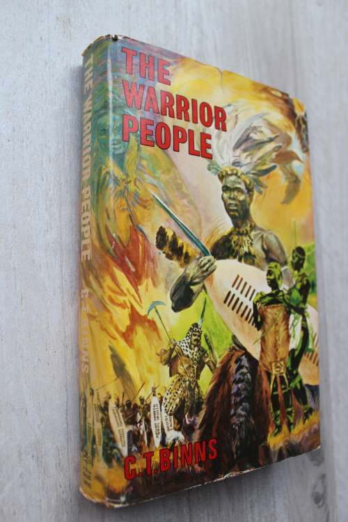 The Warrior People. The Zulu Nation.     CT Binns.     1st Edition