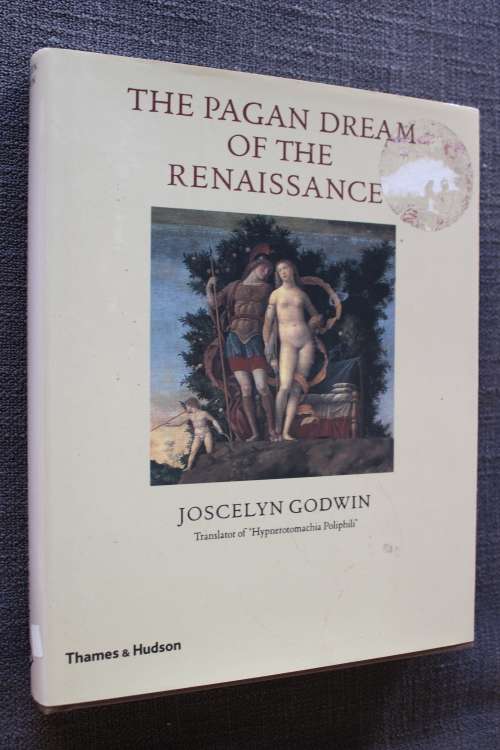 The Pagan Dream of the Renaissance | Joscelyn Godwin