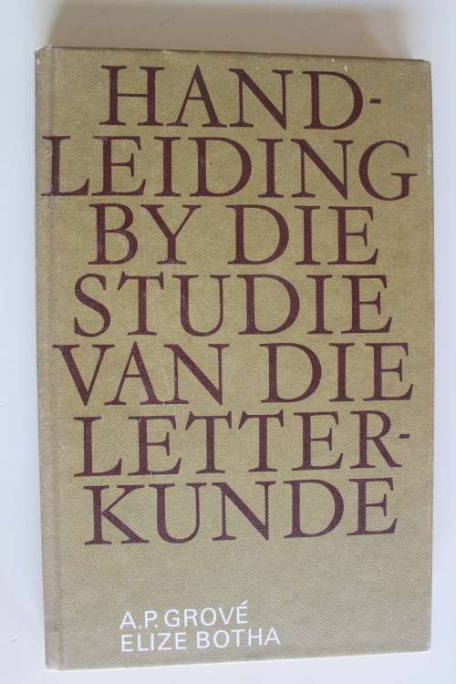 Handleiding by die studie van die Letterkunde - Botha & Grove