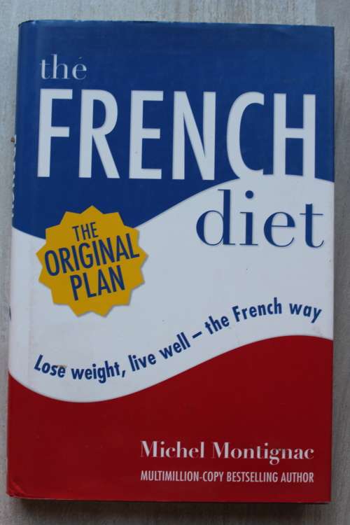 The french diet - lose weight, live well - The original paln   - Michel Montognac
