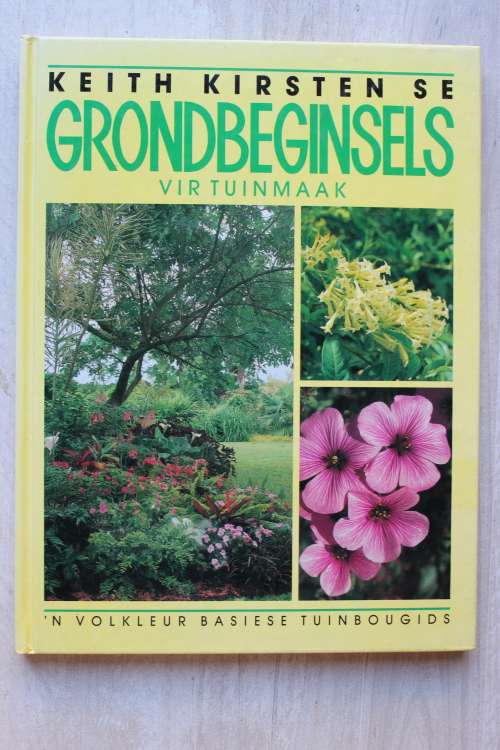 Keith Kirsten se grondbeginsels vir tuinmaak