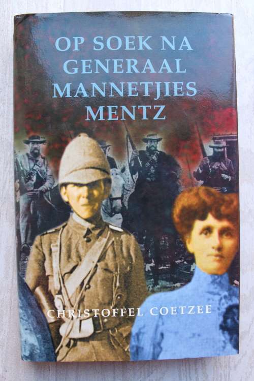 Op soek na Generaal Mannetjies Mentz -  Christoffel Coetzee