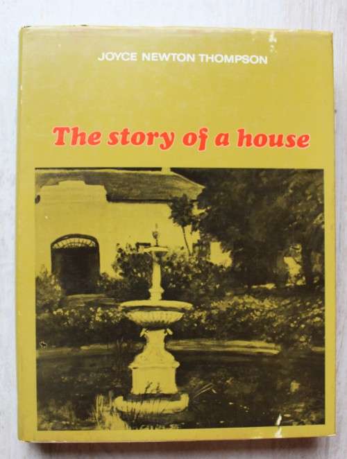 THE STORY OF A HOUSE - JOYCE NEWTON THOMPSON -      LIMITED EDITION