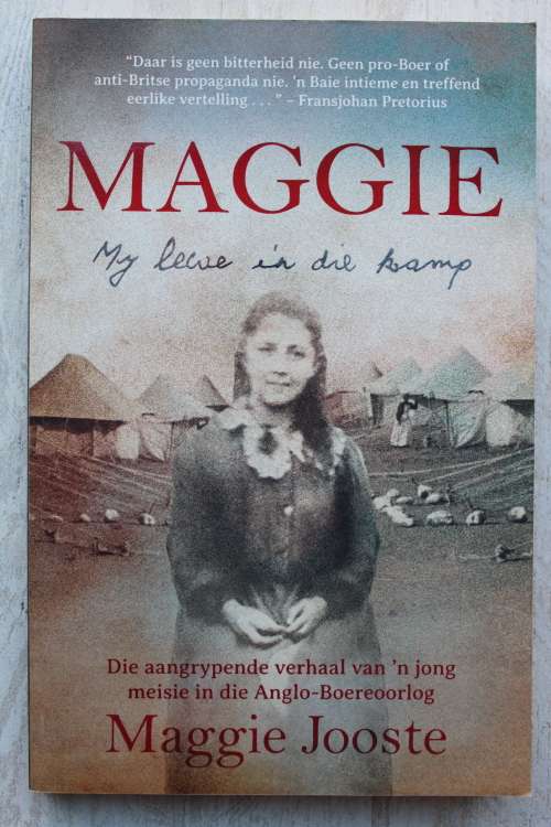 MAGGIE my lewe in die kamp - Maggie Jooste