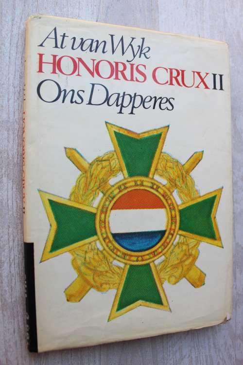 Honoris Crux 2 - Ons dapperes, our brave - Van Wyk