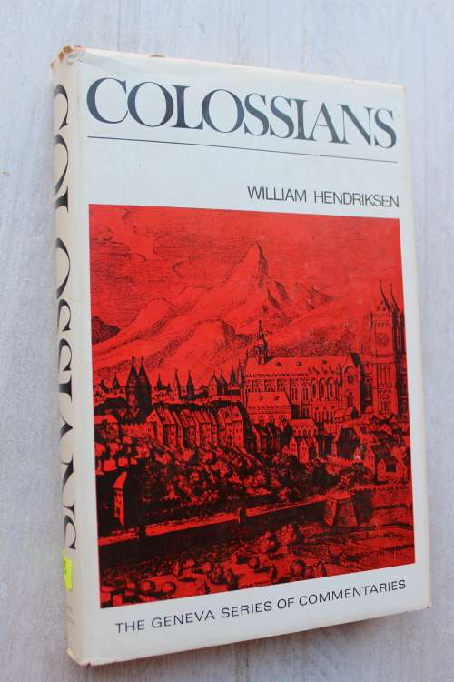 Geneva series Commentary on Colossians - Hendriksen