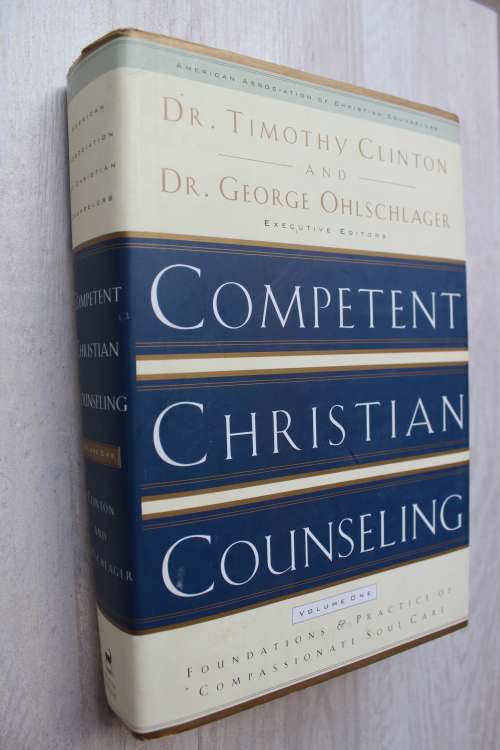 Competent Christian Counseling  - Clinton & Ohlschlager