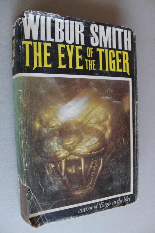 The Eye Of The Tiger - Wilbur Smith - FIRST EDITION - 1975 (Hardcover) - HEINEMANN