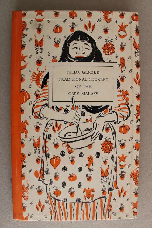 Hilda Gerber -   Traditional Cookery of the Cape Malays