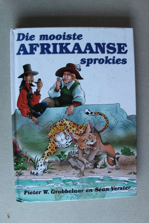 Die Mooiste Afrikaanse Sprokies - Pieter W Grobbelaar en Sean Verster