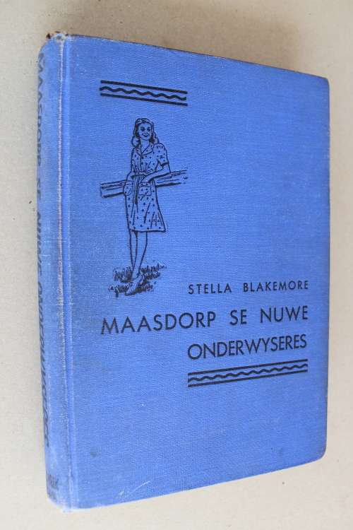Maasdorp se nuwe onderwyseres   - Stella Blakemore