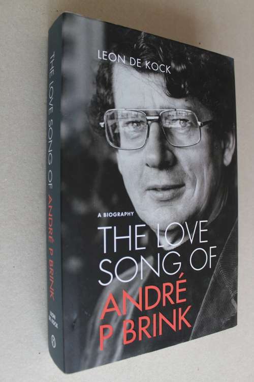 The Love Song Of Andre P. Brink - A Biography