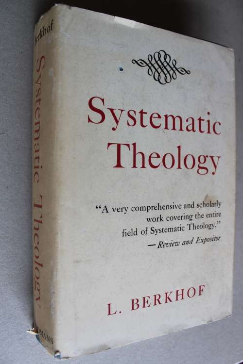Systematic Theology - Berkhof