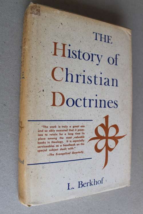 The History of Christian Doctrines  - Berkhof