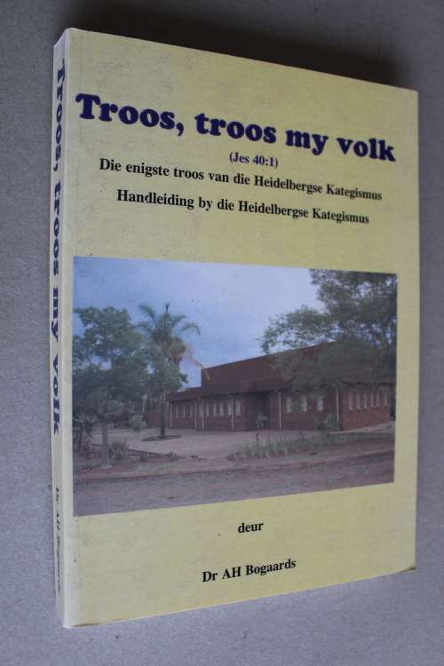 Troos, troos my volk - Bogaarts