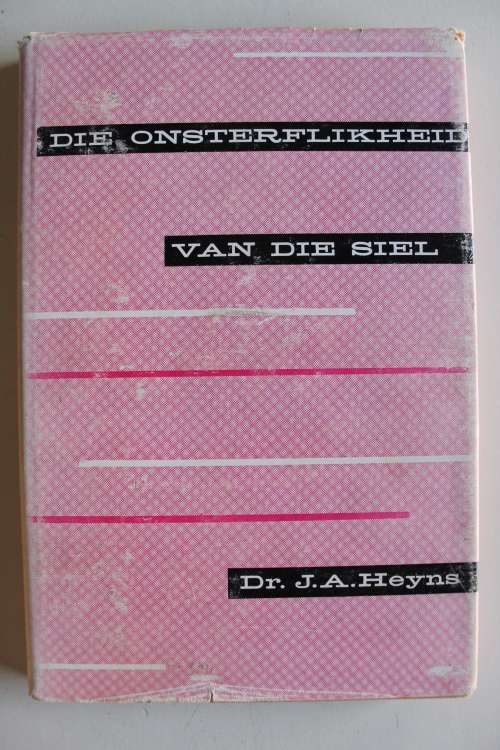 Die onsterflikheid van die siel - J A Heyns