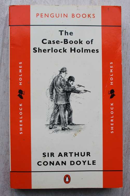 The Case-Book of Sherlock Holmes - Arthur Conan Doyle