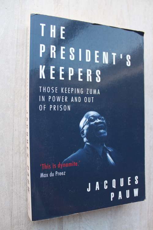 The President`s Keepers- Jacques Pauw