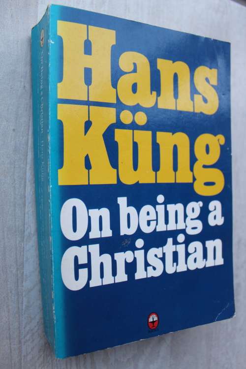 On being a Christian - Hans Kung