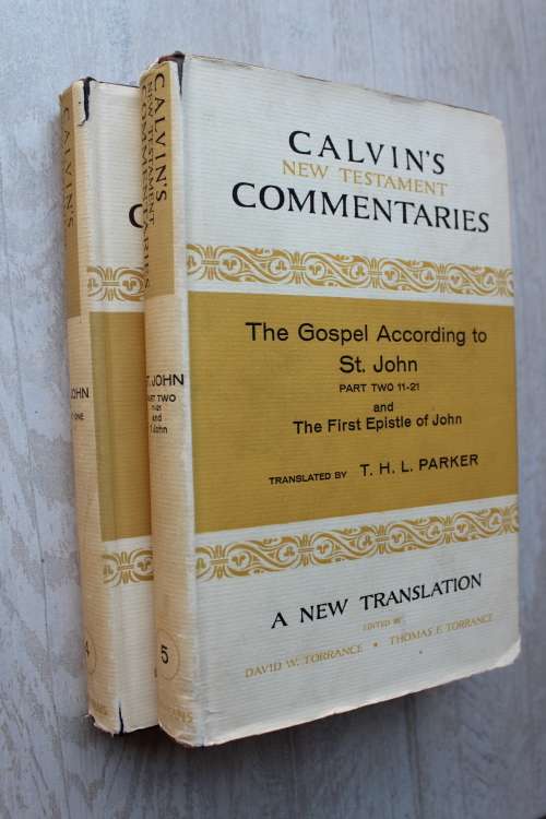 Calvin`s Commentaries  -Gospel according to John part 1 & 2         John Calvin