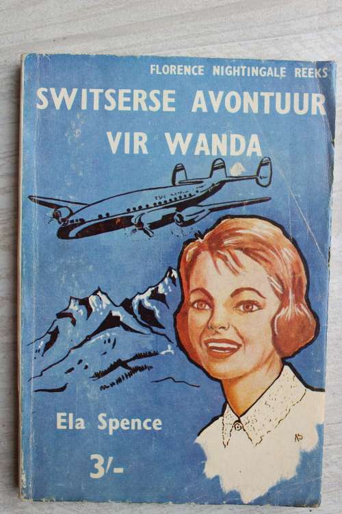 Switserse avontuut vir Wanda - Florence Nightingale Reeks - Spence  - Pronkboek