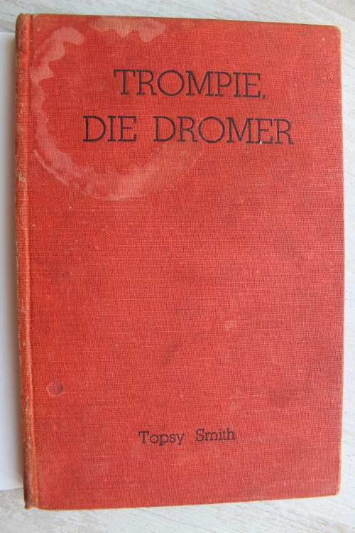 Trompie die dromer  - Topsy Smith